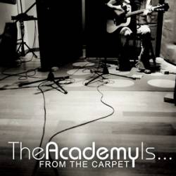 The Academy Is... : From the Carpet